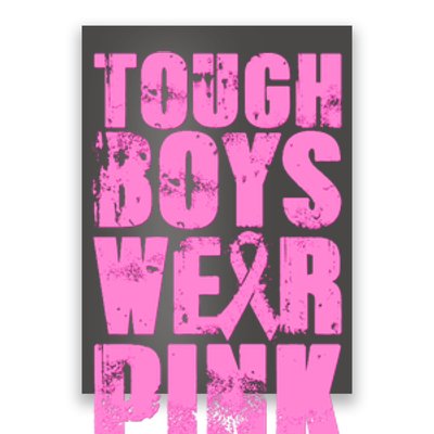 Tough Boyz Wear Pink Support Breast Cancer Awareness Poster