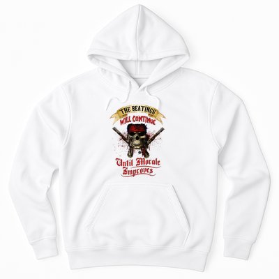 The Beatings Will Continue Until Morale Improves Hoodie