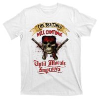 The Beatings Will Continue Until Morale Improves T-Shirt