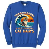 The Blue Wave Is Coming And ItS Covered In Cat Hairs Kamala Cute Gift Sweatshirt