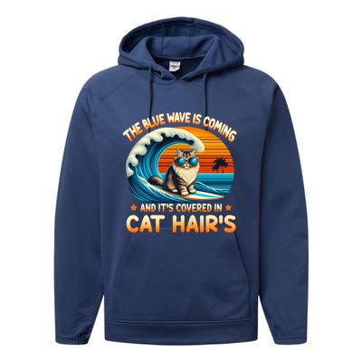 The Blue Wave Is Coming And ItS Covered In Cat Hairs Kamala Cute Gift Performance Fleece Hoodie