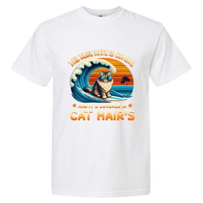 The Blue Wave Is Coming And ItS Covered In Cat Hairs Kamala Cute Gift Garment-Dyed Heavyweight T-Shirt