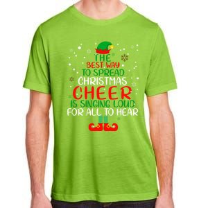 The Best Way To Spread Christmas Cheer Gift Elf Party Gift Adult ChromaSoft Performance T-Shirt