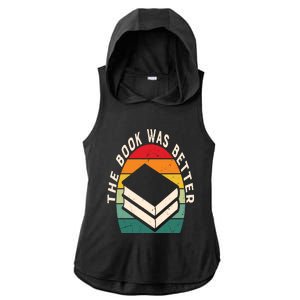 The Book Was Better Book Reading Cute Gift Ladies PosiCharge Tri-Blend Wicking Draft Hoodie Tank