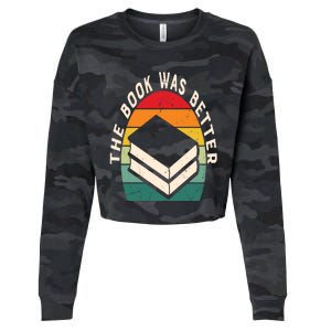 The Book Was Better Book Reading Cute Gift Cropped Pullover Crew