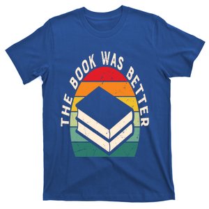 The Book Was Better Book Reading Cute Gift T-Shirt