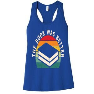 The Book Was Better Book Reading Cute Gift Women's Racerback Tank