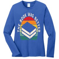 The Book Was Better Book Reading Cute Gift Ladies Long Sleeve Shirt