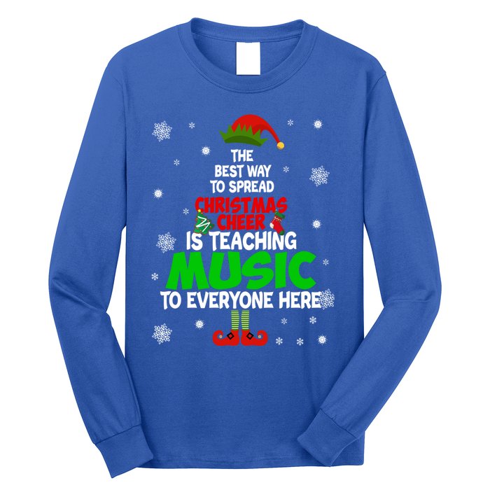 The Best Way To Spread Christmas Cheer Is Teaching Music Gift Long Sleeve Shirt