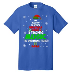 The Best Way To Spread Christmas Cheer Is Teaching Music Gift Tall T-Shirt