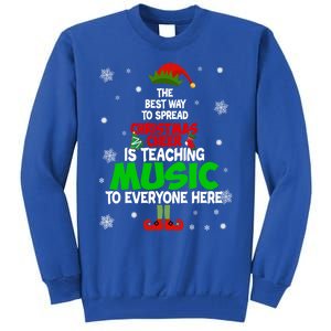 The Best Way To Spread Christmas Cheer Is Teaching Music Gift Tall Sweatshirt