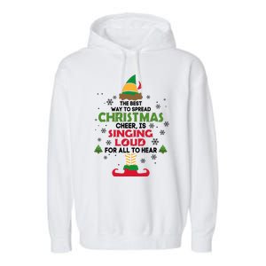 The Best Way To Spread Christmas Cheer Is Singing Loud Elf Garment-Dyed Fleece Hoodie