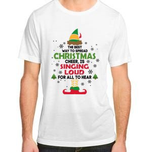 The Best Way To Spread Christmas Cheer Is Singing Loud Elf Adult ChromaSoft Performance T-Shirt