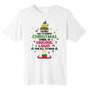 The Best Way To Spread Christmas Cheer Is Singing Loud Elf Tall Fusion ChromaSoft Performance T-Shirt