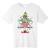 The Best Way To Spread Christmas Cheer Is Singing Loud Elf Tall Fusion ChromaSoft Performance T-Shirt