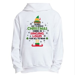 The Best Way To Spread Christmas Cheer Is Singing Loud Elf Urban Pullover Hoodie