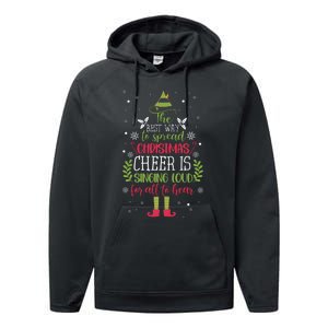 The Best Way To Spread Christmas Cheer Is Singing Loud For All To Hear Performance Fleece Hoodie