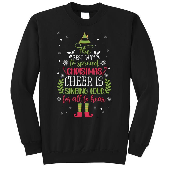 The Best Way To Spread Christmas Cheer Is Singing Loud For All To Hear Sweatshirt