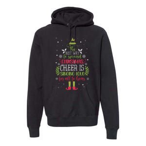 The Best Way To Spread Christmas Cheer Is Singing Loud For All To Hear Premium Hoodie