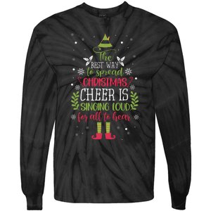 The Best Way To Spread Christmas Cheer Is Singing Loud For All To Hear Tie-Dye Long Sleeve Shirt