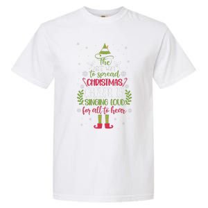 The Best Way To Spread Christmas Cheer Is Singing Loud For All To Hear Garment-Dyed Heavyweight T-Shirt