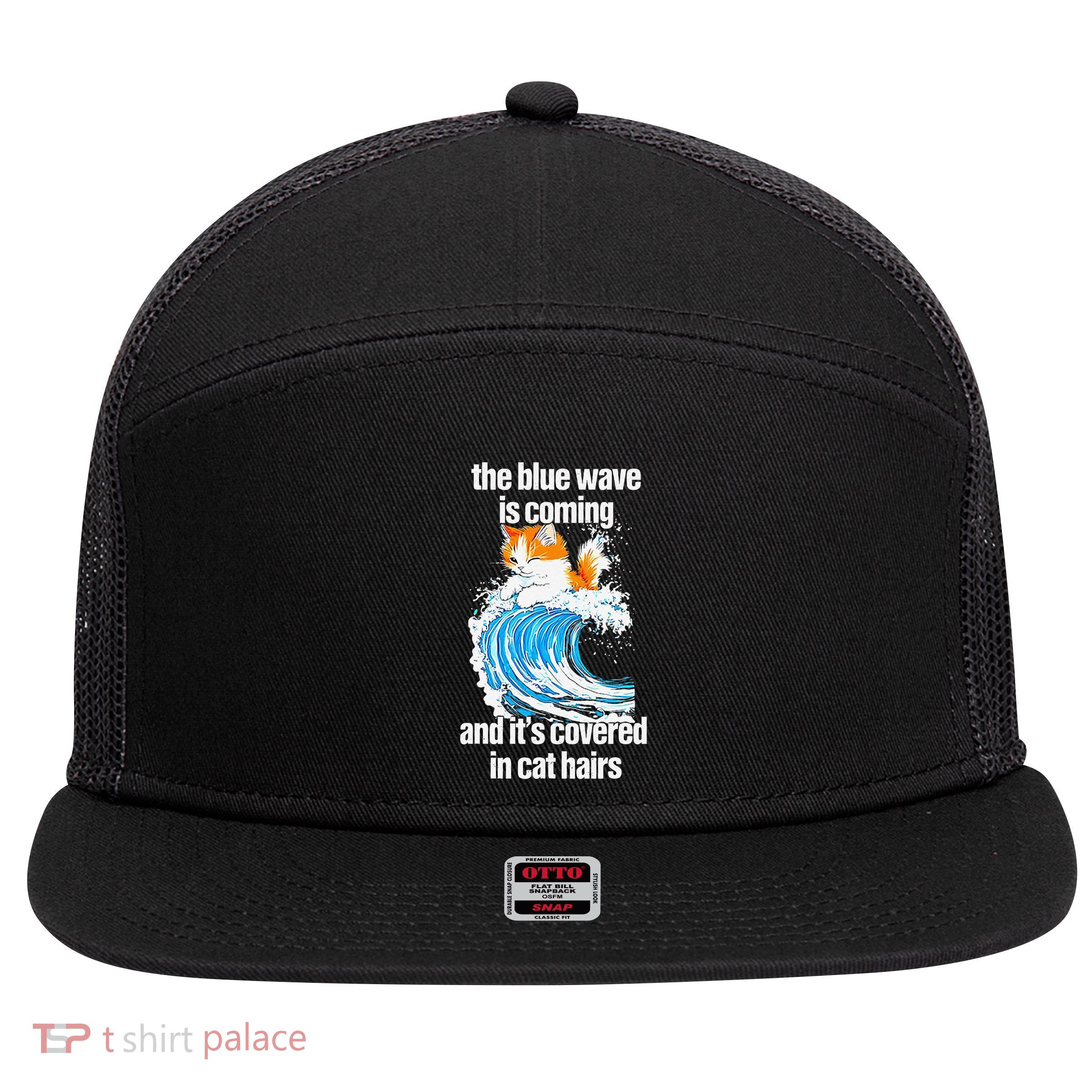 The Blue Wave Is Coming And ItS Covered In Cat Hairs 7 Panel Mesh Trucker Snapback Hat