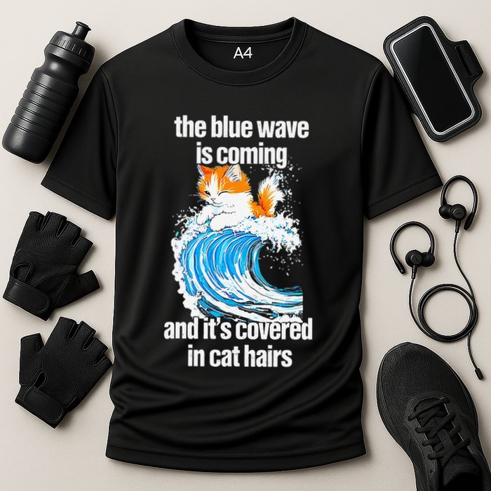 The Blue Wave Is Coming And ItS Covered In Cat Hairs Cooling Performance Crew T-Shirt