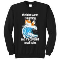 The Blue Wave Is Coming And ItS Covered In Cat Hairs Sweatshirt