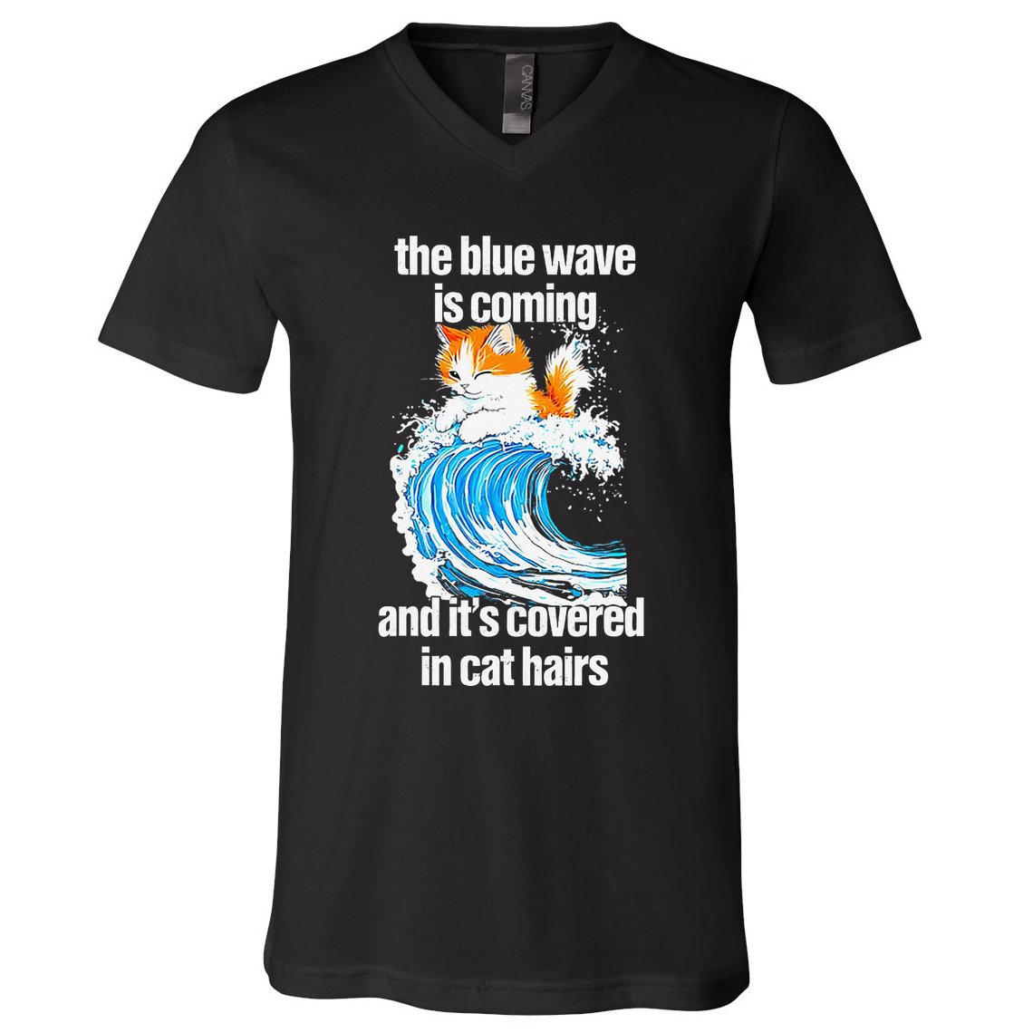 The Blue Wave Is Coming And ItS Covered In Cat Hairs V-Neck T-Shirt