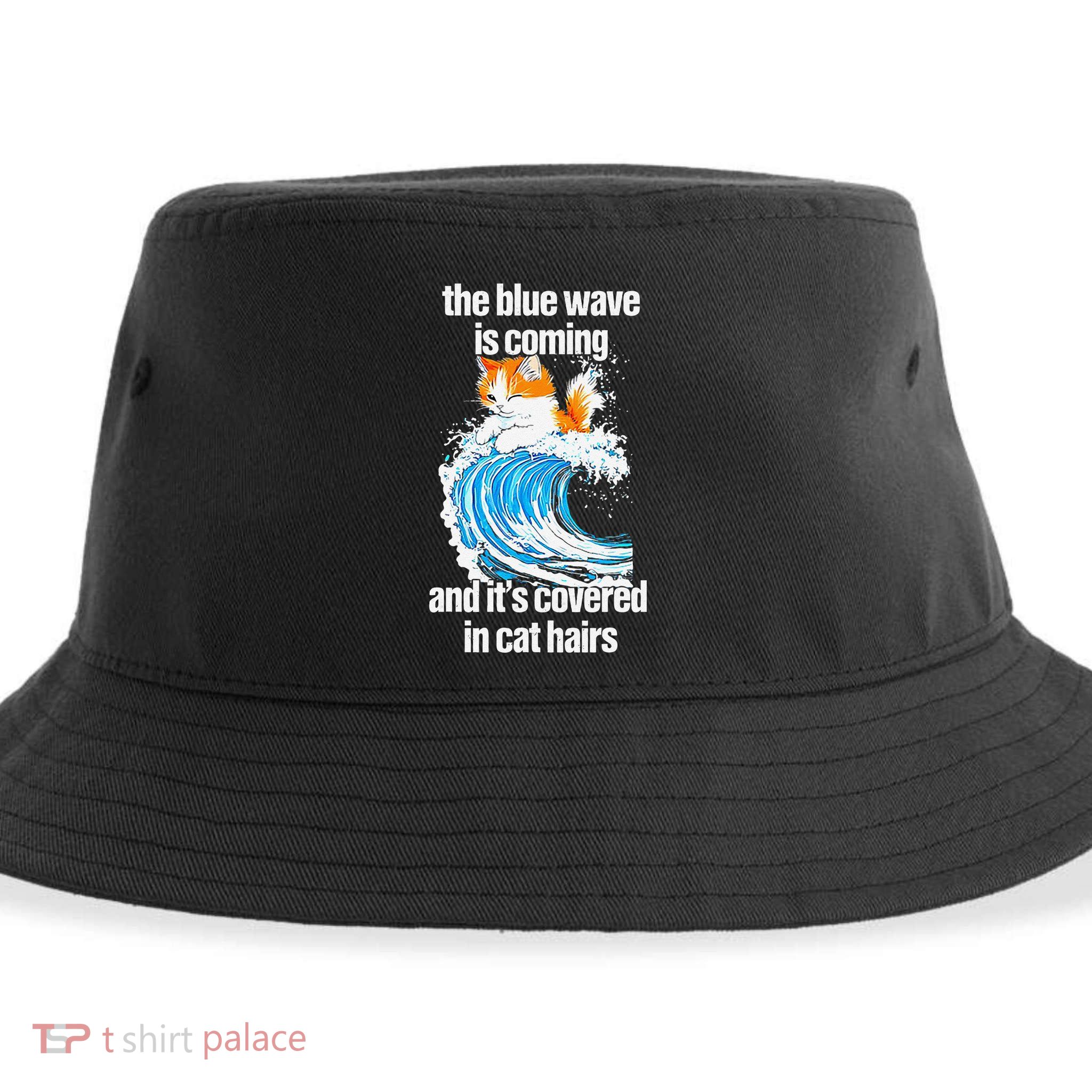 The Blue Wave Is Coming And ItS Covered In Cat Hairs Sustainable Bucket Hat
