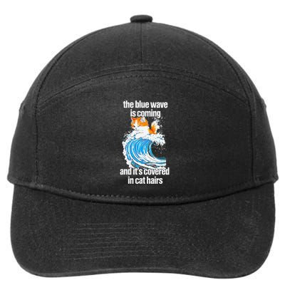 The Blue Wave Is Coming And ItS Covered In Cat Hairs 7-Panel Snapback Hat