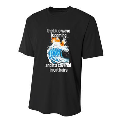 The Blue Wave Is Coming And ItS Covered In Cat Hairs Youth Performance Sprint T-Shirt