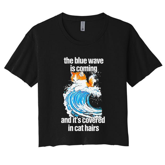 The Blue Wave Is Coming And ItS Covered In Cat Hairs Crop Top