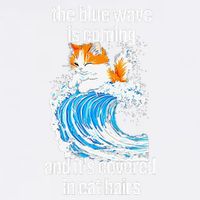 The Blue Wave Is Coming And ItS Covered In Cat Hairs Garment-Dyed Sweatshirt