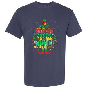 The Best Way To Spread Christmas Cheer Is Teaching Math Garment-Dyed Heavyweight T-Shirt