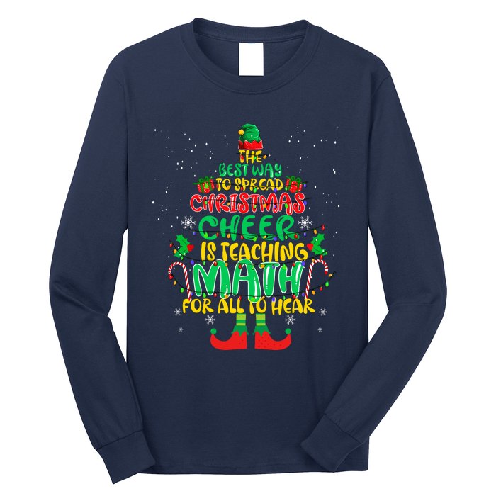 The Best Way To Spread Christmas Cheer Is Teaching Math Long Sleeve Shirt