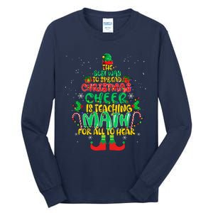 The Best Way To Spread Christmas Cheer Is Teaching Math Tall Long Sleeve T-Shirt