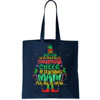 The Best Way To Spread Christmas Cheer Is Teaching Math Tote Bag