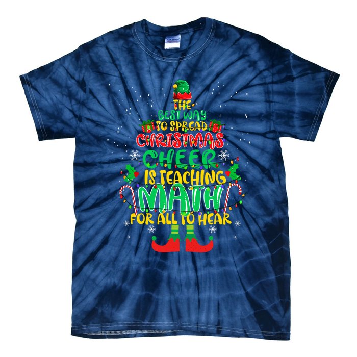 The Best Way To Spread Christmas Cheer Is Teaching Math Tie-Dye T-Shirt