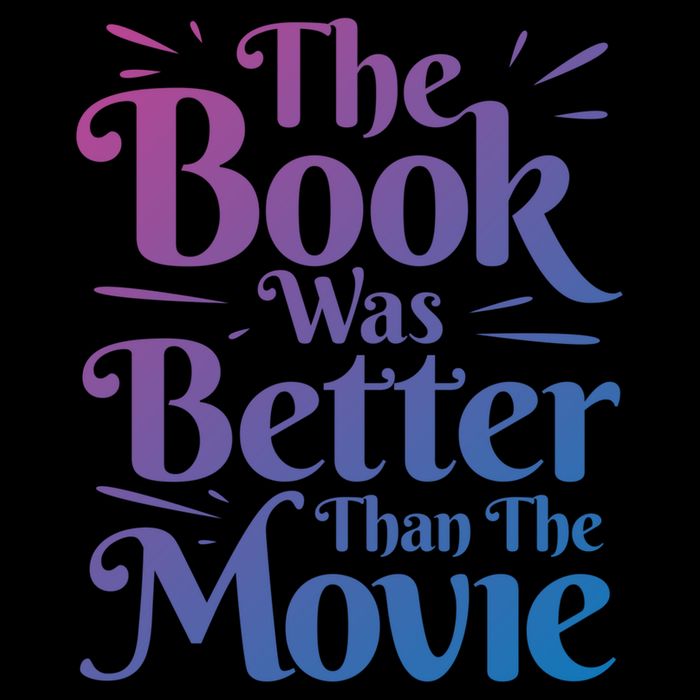 The Book Was Better Than The Movie Booklover Cute Gift Cooling Performance Crew T-Shirt