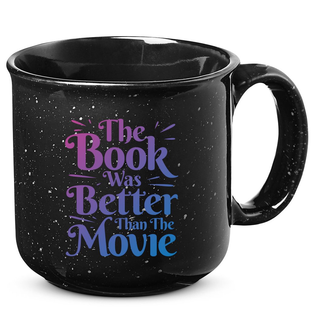 The Book Was Better Than The Movie Booklover Cute Gift 15oz Campfire Ceramic Mug