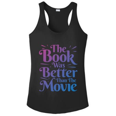 The Book Was Better Than The Movie Booklover Cute Gift Ladies PosiCharge Competitor Racerback Tank