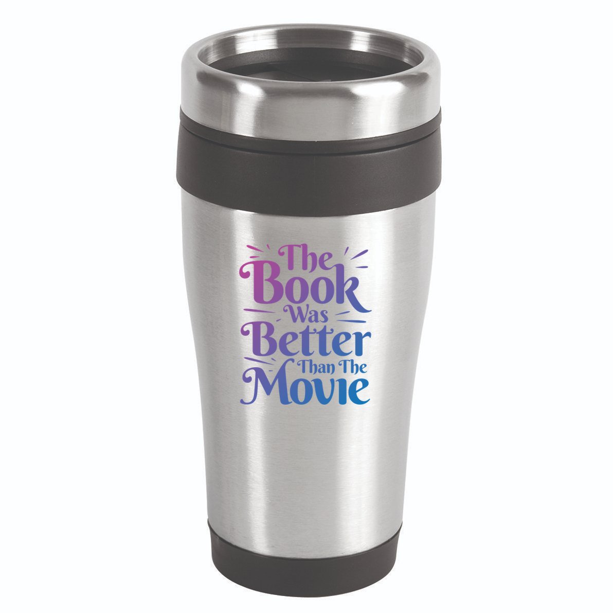 The Book Was Better Than The Movie Booklover Cute Gift 16oz Travel Tumbler