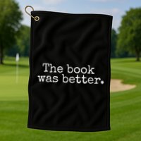 The Book Was Better Typewriter Style Book Lover Gift Golf Towel
