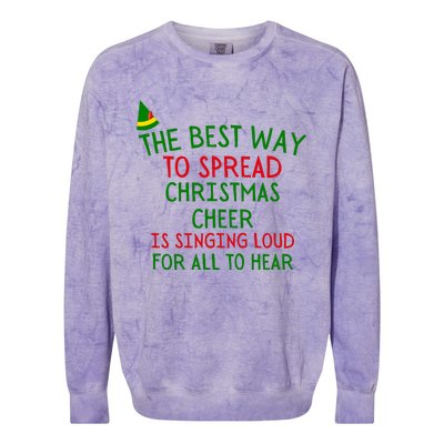 The Best Way To Spread Christmas Cheer Is Singing Loud For All To Hear Elf Colorblast Crewneck Sweatshirt