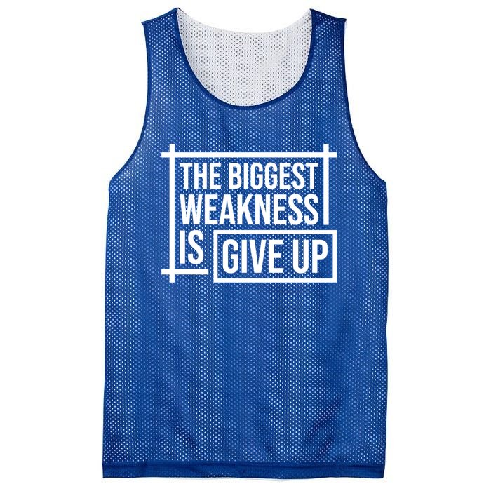 The Biggest Weakness Is Give Up No Pain No Gain Gift Mesh Reversible Basketball Jersey Tank