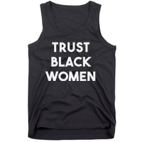 Trust Black Women Black Girl Magic Tank Top