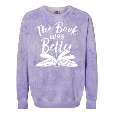 The Book Was Better Reading Fan Book Lover Colorblast Crewneck Sweatshirt