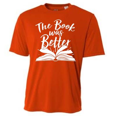 The Book Was Better Reading Fan Book Lover Cooling Performance Crew T-Shirt