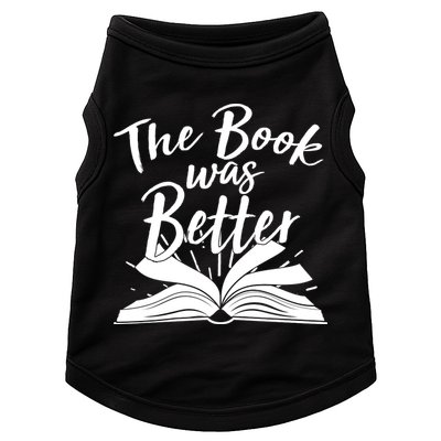 The Book Was Better Reading Fan Book Lover Doggie Tank